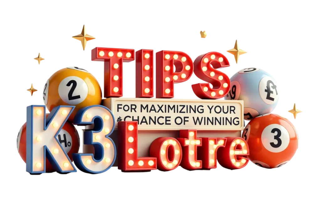 thalka news-Tips for Maximizing Your Chances of Winning K3Lotre-Photoroom